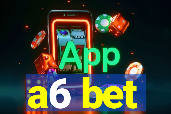 a6 bet